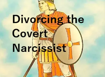 Divorcing a Covert Narcissist