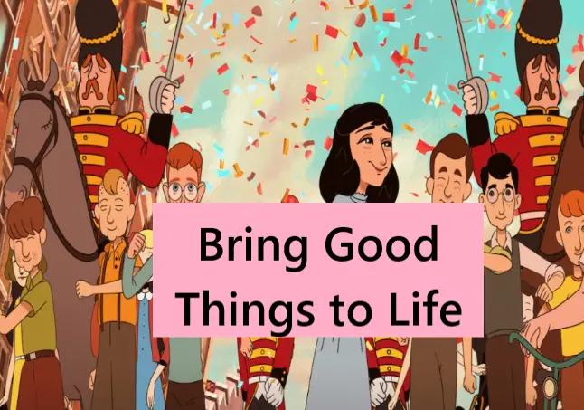 Bring Good Things to Life